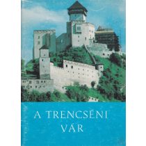 A TRENCSÉNI VÁR