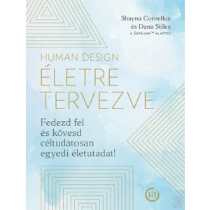 HUMAN DESIGN – ÉLETRE TERVEZVE