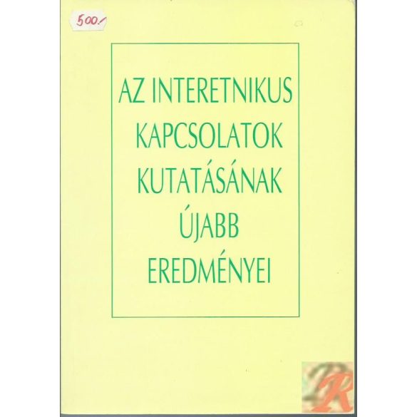 AZ INTERETNIKUS KAPCSOLATOK KUTATÁSÁNAK ÚJABB EREDMÉNYEI