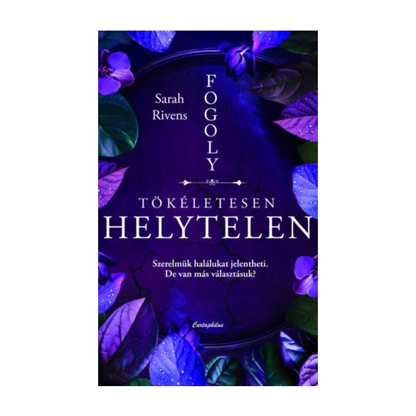 TÖKÉLETESEN HELYTELEN - Élfestett