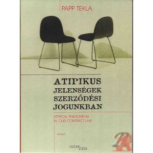 ATIPIKUS JELENSÉGEK SZERZŐDÉSI JOGUNKBAN ATIPIKUS JELENSÉGEK SZERZŐDÉSI JOGUNKBAN