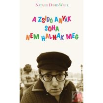 A ZSIDÓ ANYÁK SOHA NEM HALNAK MEG