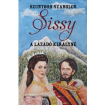 SISSY - A LÁZADÓ KIRÁLYNÉ