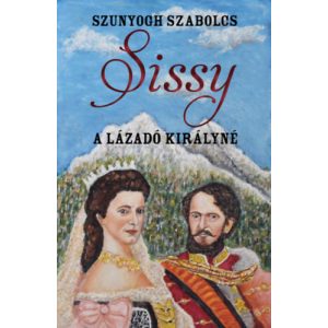 SISSY - A LÁZADÓ KIRÁLYNÉ