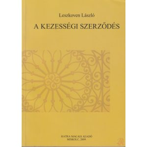 A KEZESSÉGI SZERZŐDÉS