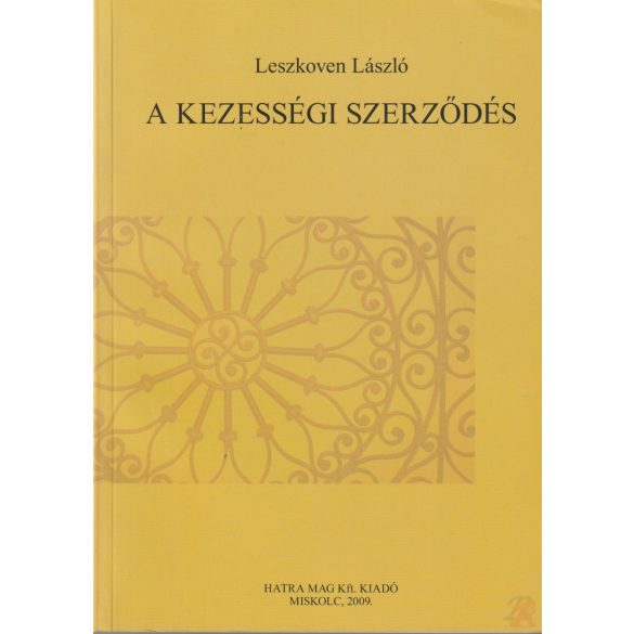 A KEZESSÉGI SZERZŐDÉS