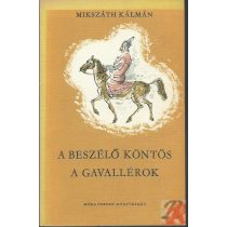 A BESZÉLŐ KÖNTÖS - A GAVALLÉROK