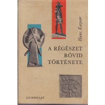 A RÉGÉSZET RÖVID TÖRTÉNETE