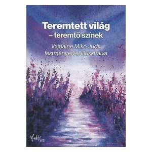 TEREMTETT VILÁG - TEREMTŐ SZÍNEK