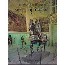   L'HOTEL DES INVALIDES (TOME II). MUSÉE DE L'ARMÉE