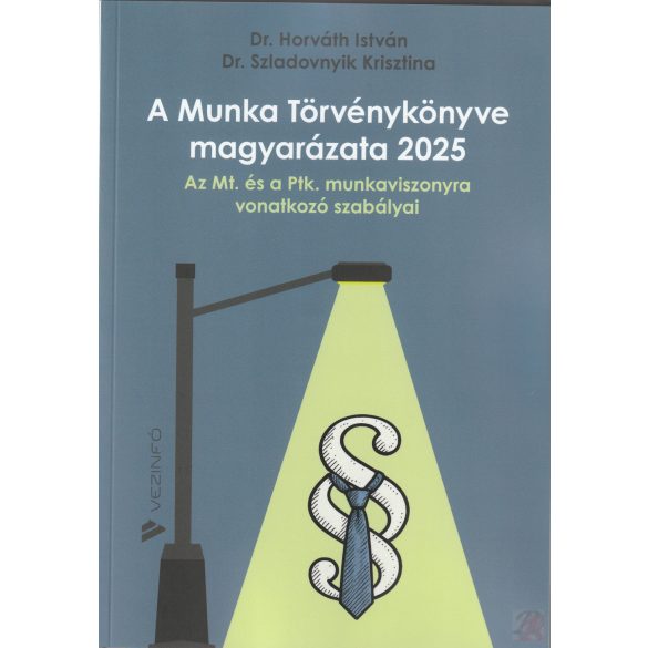 A MUNKA TÖRVÉNYKÖNYVE MAGYARÁZATA 2025