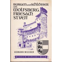 BURGEN UND SCHLÖSSER UM WOLFSBERG, FRIESBACH, ST. VEIT