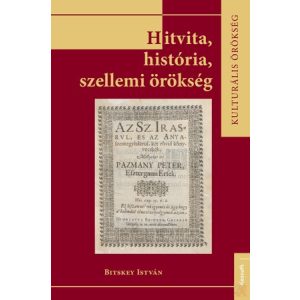 HITVITA, HISTÓRIA, SZELLEMI ÖRÖKSÉG