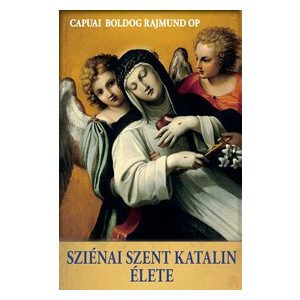 SZIÉNAI SZENT KATALIN ÉLETE
