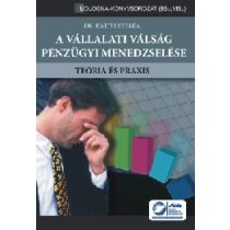 A VÁLLALATI VÁLSÁG PÉNZÜGYI MENEDZSELÉSE