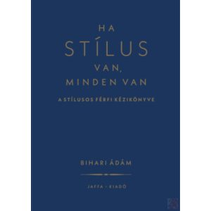 HA STÍLUS VAN, MINDEN VAN 