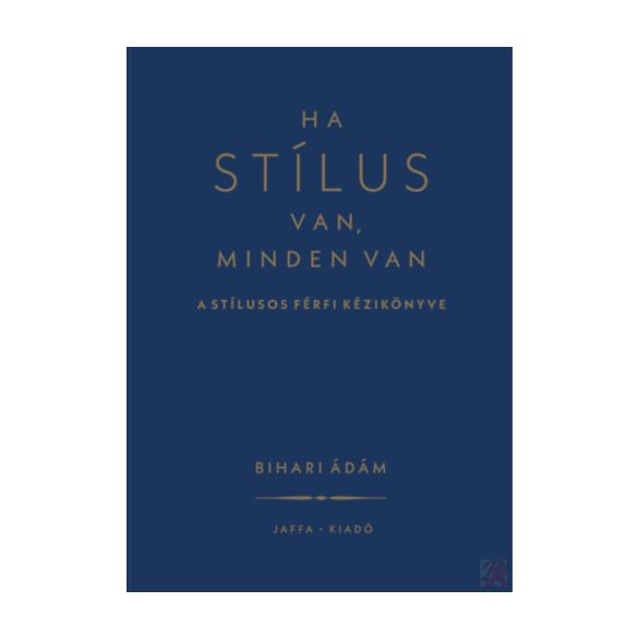 HA STÍLUS VAN, MINDEN VAN 