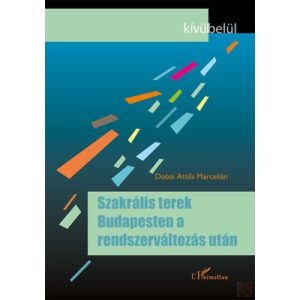 SZAKRÁLIS TEREK BUDAPESTEN A RENDSZERVÁLTOZÁS UTÁN