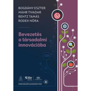 BEVEZETÉS A TÁRSADALMI INNOVÁCIÓBA