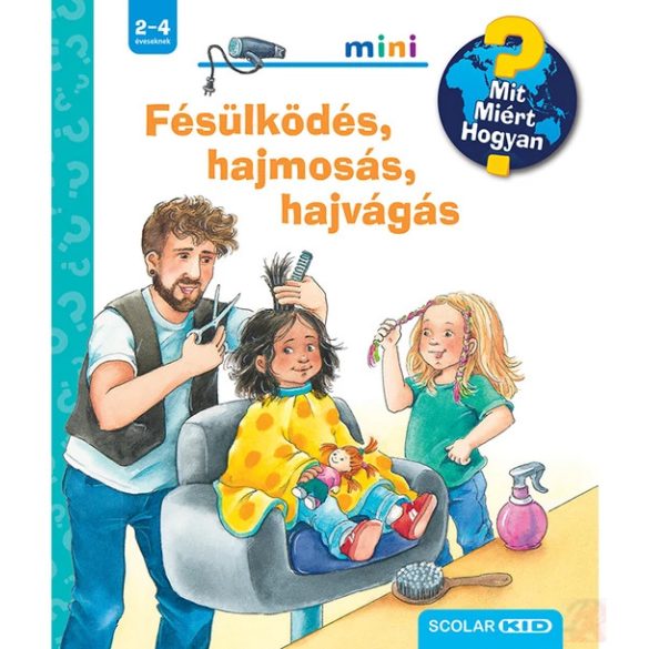 FÉSÜLKÖDÉS, HAJMOSÁS, HAJVÁGÁS