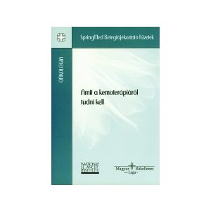 AMIT A KEMOTERÁPIÁRÓL TUDNI KELL AMIT A KEMOTERÁPIÁRÓL TUDNI KELL