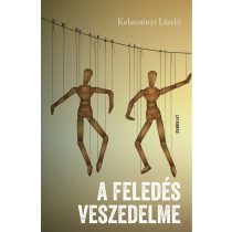 A FELEDÉS VESZEDELME