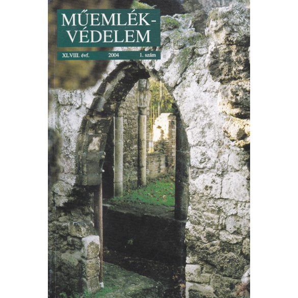 MŰEMLÉKVÉDELEM - XLVIII. évf., 2004/1.
