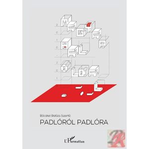 PADLÓRÓL PADLÓRA – MAGYAR BALOLDAL 2010–2014