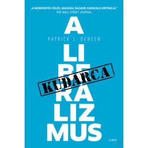 A LIBERALIZMUS KUDARCA
