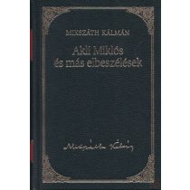 AKLI MIKLÓS ÉS MÁS ELBESZÉLÉSEK