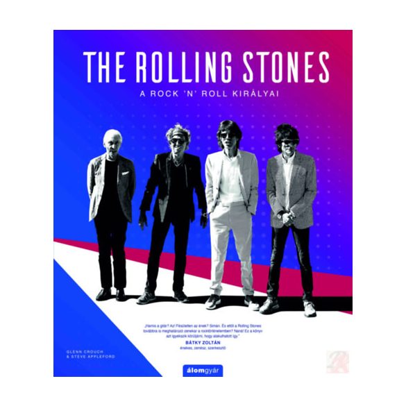 THE ROLLING STONES - A ROCK 'N' ROLL KIRÁLYAI