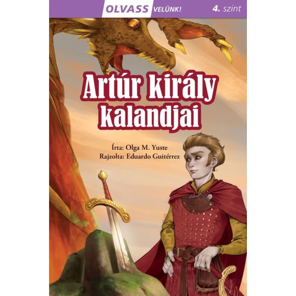 ARTÚR KIRÁLY KALANDJAI - Olvass velünk! 4. szint