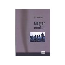 MAGYAR EXODUS. MAGYAR MENEKÜLTEK NYUGATON, 1956-1959