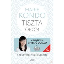 TISZTA ÖRÖM - A RENDTEREMTÉS MŰVÉSZETE