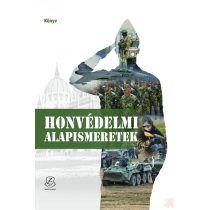 HONVÉDELMI ALAPISMERETEK TANKÖNYV - utánnyomás várható