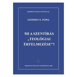 MI A SZENTÍRÁS "TEOLÓGIAI ÉRTELMEZÉSE"?