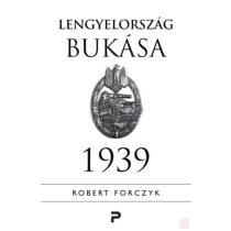 LENGYELORSZÁG BUKÁSA - 1939