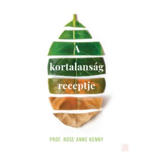 A KORTALANSÁG RECEPTJE