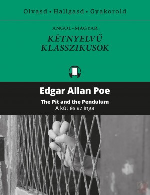 Image of A KÚT ÉS AZ INGA – THE PIT AND THE PENDULUM