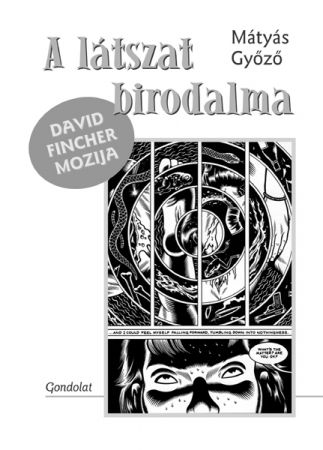 Image of A LÁTSZAT BIRODALMA. DAVID FINCHER MOZIJA