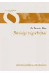 BÍRÓSÁGI VÉGREHAJTÁS - Novissima szakvizsga kézikönyvek. BÍRÓSÁGI VÉGREHAJTÁS - Novissima szakvizsga kézikönyvek.