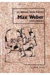 MAX WEBER OLVASÓKÖNYV MAX WEBER OLVASÓKÖNYV