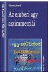AZ EMBERI AGY ASZIMMETRIÁI AZ EMBERI AGY ASZIMMETRIÁI