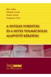 A HITELES FORDÍTÁS ÉS A HITES TOLMÁCSOLÁS ALAPVETŐ KÉRDÉSEI A HITELES FORDÍTÁS ÉS A HITES TOLMÁCSOLÁS ALAPVETŐ KÉRDÉSEI