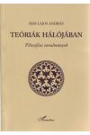 TEÓRIÁK HÁLÓJÁBAN TEÓRIÁK HÁLÓJÁBAN