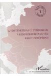A TÖRTÉNETÍRÁS ÚJ TENDENCIÁI A RENDSZERVÁLTÁS UTÁN KELET-EURÓPÁBAN A TÖRTÉNETÍRÁS ÚJ TENDENCIÁI A RENDSZERVÁLTÁS UTÁN KELET-EURÓPÁBAN