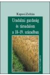 URADALMI GAZDASÁG ÉS TÁRSADALOM A 18-19. SZÁZADBAN URADALMI GAZDASÁG ÉS TÁRSADALOM A 18-19. SZÁZADBAN