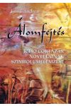 ÁLOMFEJTÉS - JULIO CORTÁZAR NOVELLÁINAK SZIMBÓLUMELEMZÉSE ÁLOMFEJTÉS - JULIO CORTÁZAR NOVELLÁINAK SZIMBÓLUMELEMZÉSE