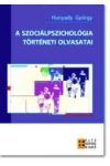 A SZOCIÁLPSZICHOLÓGIA TÖRTÉNETI OLVASATAI A SZOCIÁLPSZICHOLÓGIA TÖRTÉNETI OLVASATAI