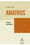 AMATHUS. VÁLOGATOTT TANULMÁNYOK I. AMATHUS. VÁLOGATOTT TANULMÁNYOK I.